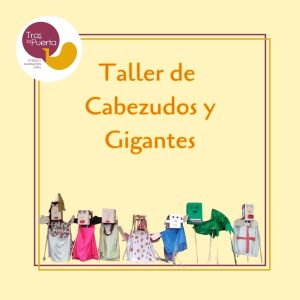 TALLER: Taller de cabezudos y gigantes